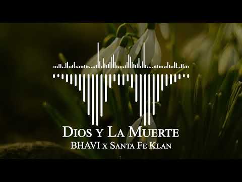 BHAVI x Santa Fe Klan - Dios y La Muerte