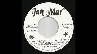 Jan Freeman - Who&#39;ll Turn Out The Lights (In Your World Tonight)