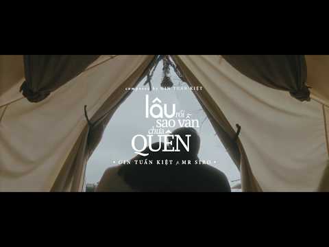 GIN TUẤN KIỆT | LÂU RỒI SAO VẪN CHƯA QUÊN | Official MV Teaser
