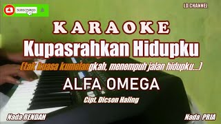 Download lagu Alfa Omega|| Kupasrahkan Hidupku - Karaoke (Nada Rendah) mp3