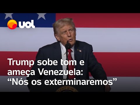 Trump threatens Venezuela: 'If you try to poison our people, we will exterminate you'