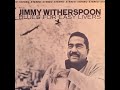 Jimmy Witherspoon   Blues In the Night