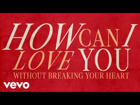 Video thumbnail for How Can I Love You (Without Breaking Your Heart)
