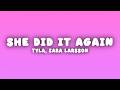 Tyla - SHE DID IT AGAIN (Lyrics) ft. Zara Larsson
