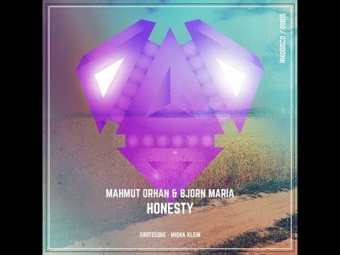 Mahmut Orhan, Bjorn Maria, Grotesque, Misha Klein || Honesty