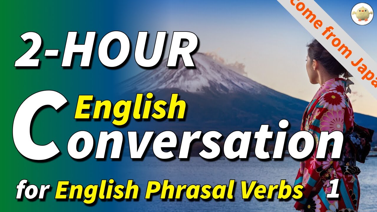 2 HOURS of English Conversation Dialogues Practice for Phrasal Verbs | Listening & Speaking