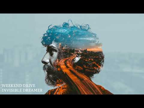 Weekand drive_invisible dreamer