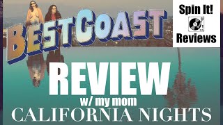 Best Coast - California Nights (ALBUM REVIEW w/ My Mom!)