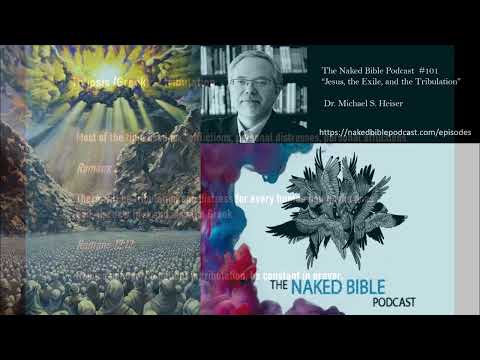 Naked Bible Podcast #101 Jesus, the Exile, and the Tribulation.