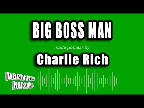 Big Boss Man - Charlie Rich