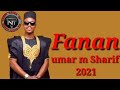 umar m Sharif new lyrics video (Fanan official lyrics video) 2021