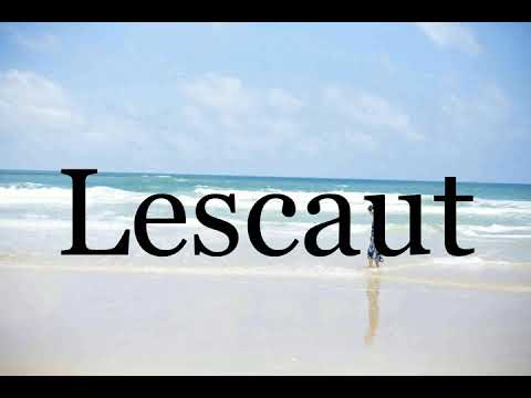 How To Pronounce Lescaut🌈🌈🌈🌈🌈🌈Pronunciation Of Lescaut