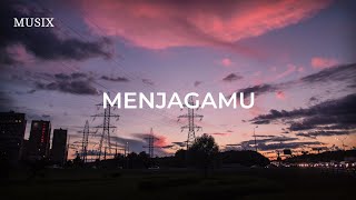 Download lagu Menjagamu slowed mp3