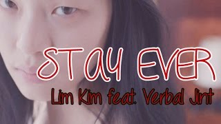 Lim Kim feat. Verbal Jint - Stay ever [Sub.Esp + Han + Rom]