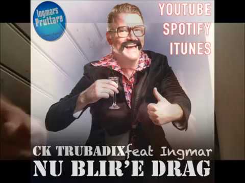 CK Trubadix feat Ingemar - Nu blir'e drag