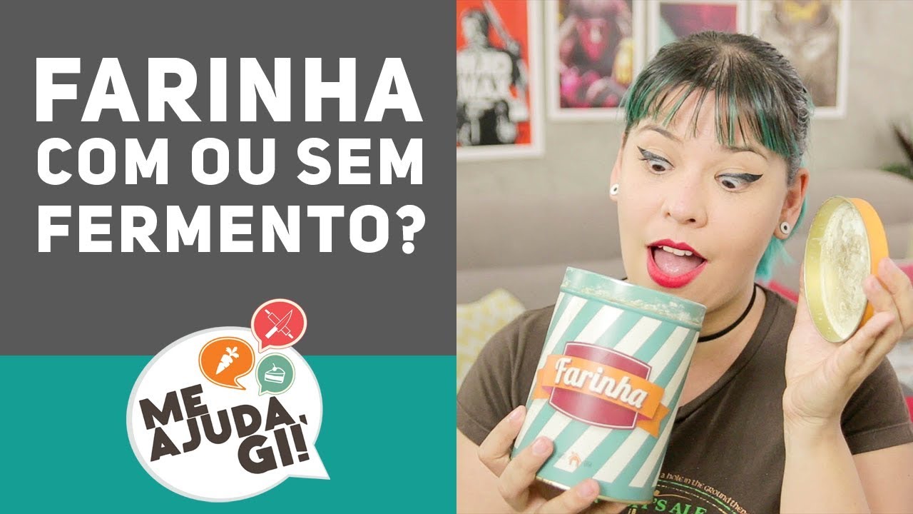 FARINHA DE TRIGO COM OU SEM FERMENTO  (Tire todas as suas dúvidas) - Me Ajuda Gi #10