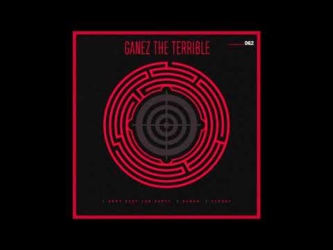 Central Music Ltd 62 - Ganez The Terrible - Dont Stop The Party (2019)
