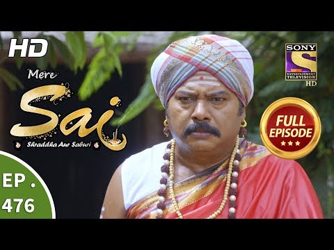 Mere Sai - Ep 476 - Full Episode - 22nd July, 2019