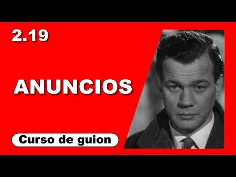 2.19 Recursos narrativos: Anuncios [Curso de guion | Cine | Series | Dany Campos]