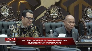 RUU Masyarakat Adat Jamin Pengakuan Hukum Dan Hak Tanah Ulayat - Lensa Parlemen