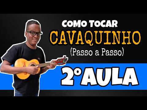 AULA 2: COMO APRENDER  TOCAR CAVAQUINHO DO ZERO (Passo a Passo)