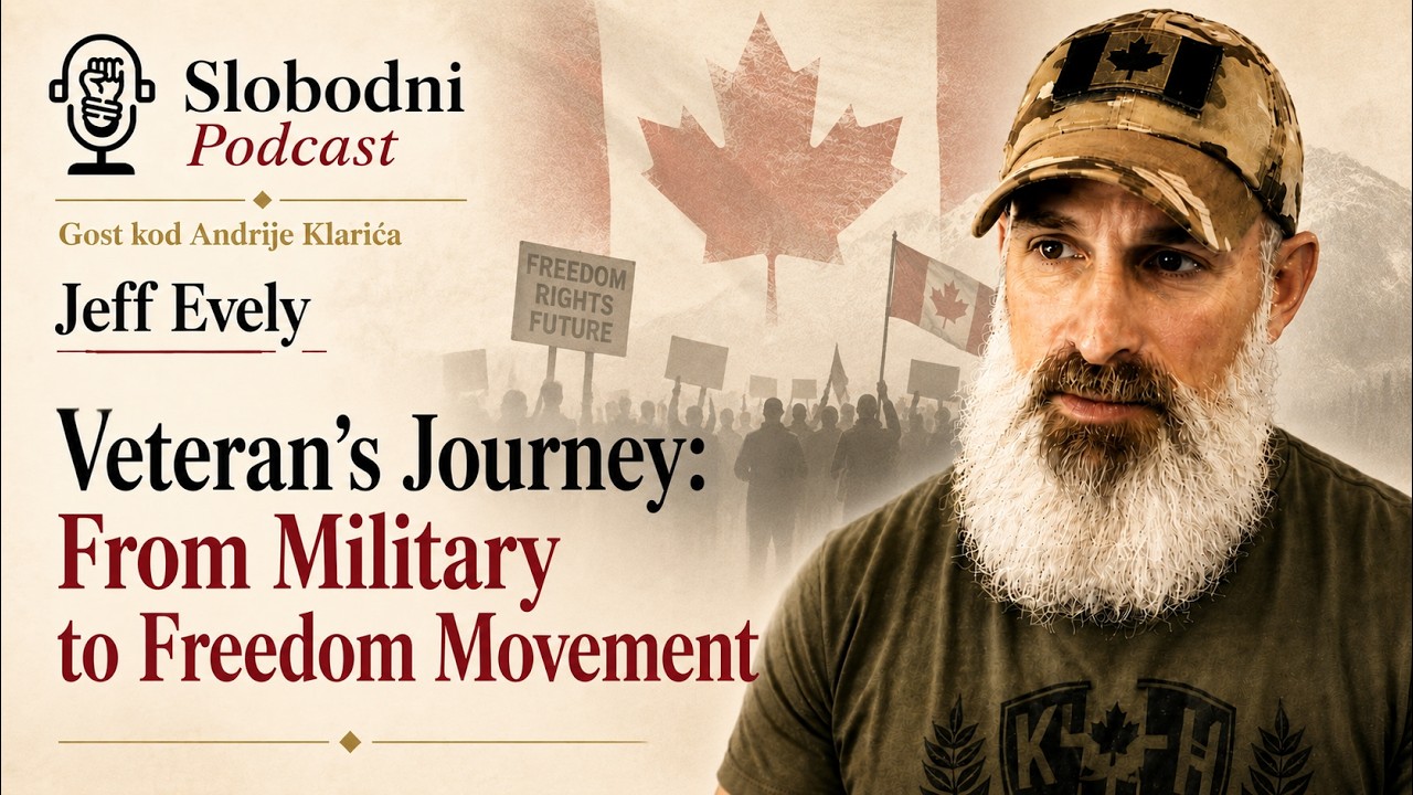 From Canadian Veteran to Freedom Movement Activist | Jeff Evely