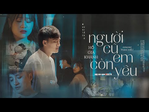 Người cũ em còn yêu - Hồ Gia Khánh