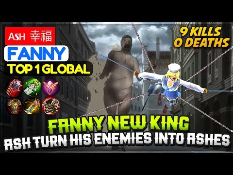 Fanny New King, Ash Turn His Enemies Into Ashes [ Top 1 Global Fanny ] ᴀsн  幸福 Fanny Mobile Legends Video