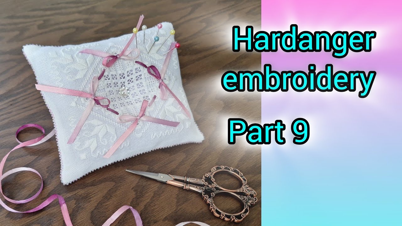Hardanger embroidery techniques tutorial , handiwork