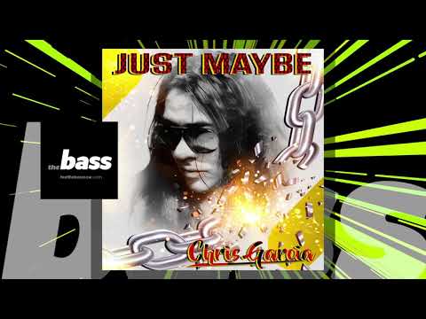 Chris Garcia - Just Maybe | 2020 Music Release