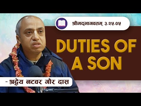 Duties of a Son | SB-3.25.5 By HG Natwar Gaur Prabhuji || ISKCON POKHARA