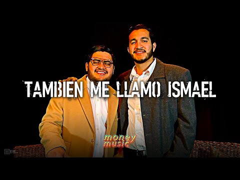 Tambien Me Llamo Ismael 💸 Legion RG Feat. Fraccion EME 💸LETRA/LYRICS💸