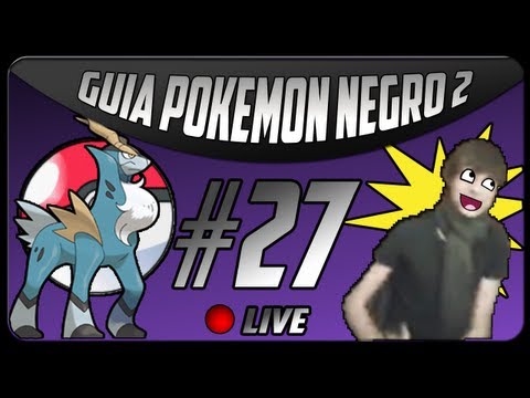 Pokémon Negro 2 | Episodio 27 - #CobalionConPokeball | LIVESTREAMING