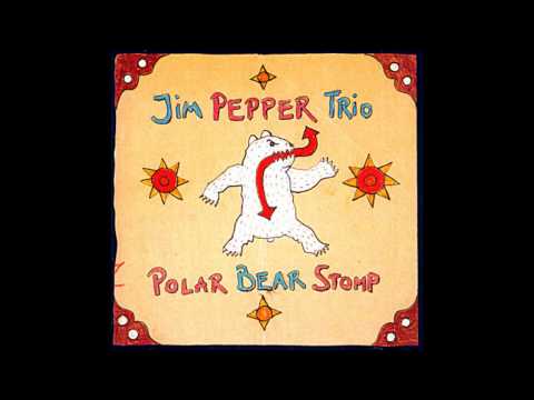 Jim Pepper Polar Bear Stomp