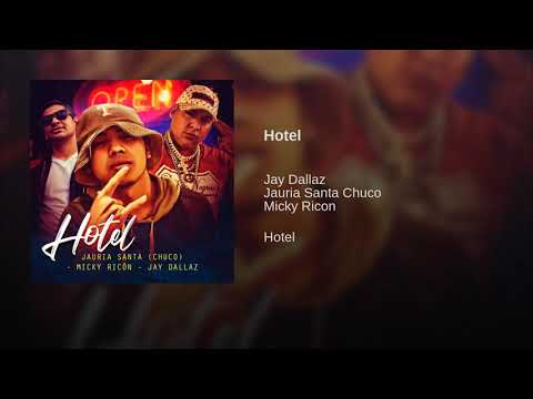 HOTEL - JAURIA SANTA - JAY DALLAZ / MICKY RICON