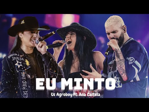 EU MINTO - US AGROBOY Ft. ANA CASTELA