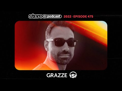 GRAZZE | Stereo Productions Podcast 475