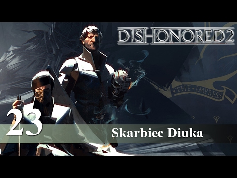 Dishonored 2 pl [Corvo] - Gdzie jest skarbiec diuka Abele? - #23 | 1440p 60fps