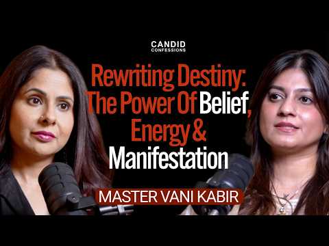SIMPLE EXPLANATION OF EDITABLE DESTINY & MANIFESTATION | Master Vani Kabir | Candid Confessions