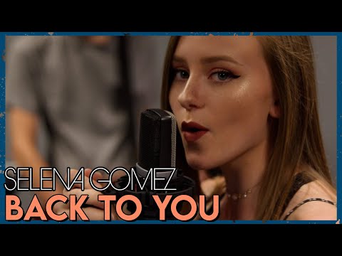 Video thumbnail for Back to You (Selena Gomez cover)