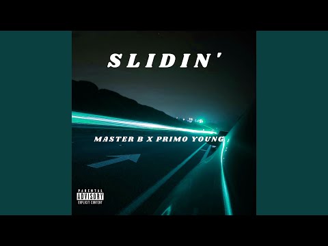 Slidin'