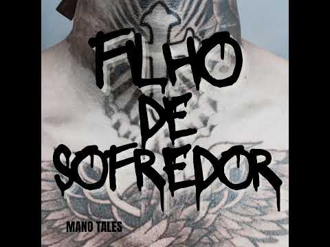 Filho De Sofredor - MANO TALES
