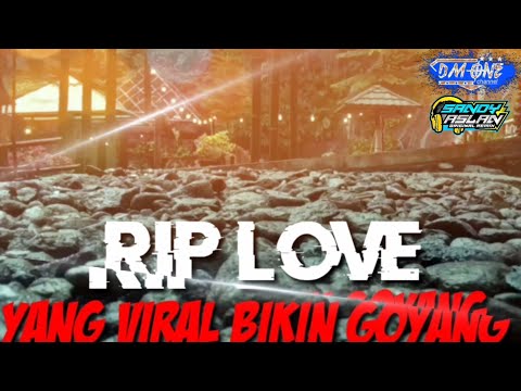 Dj RIP LOVE slow bass gler 2022 by Sandy Aslan