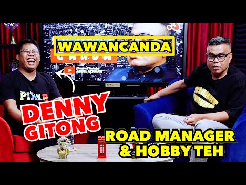 WAWANCANDA DENNY GITONG - ROAD MANAGER & HOBBY TEH