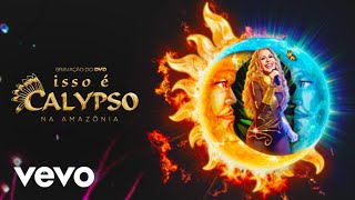 DVD Isso É Calypso Na Amazônia - Ao Vivo Em Manaus / 2022 (Completo)