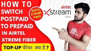 How to switch postpaid to Prepaid in airtel fiber connection easily || full process explained