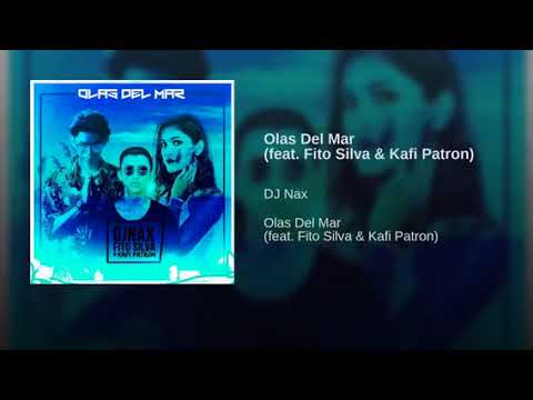 DJ Nax, Fito Silva & Kafi Patrón - Olas Del Mar (Audio Oficial)
