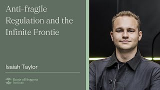 Anti-fragile Regulation and the Infinite Frontier