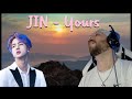 JIN (BTS) - YOURS MV reaction | Best Jin Vocal Song?