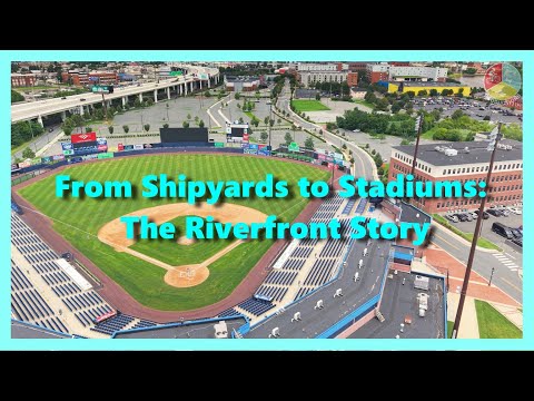 Wilmington Riverfront:  Industry to Innovation